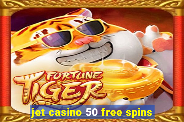 jet casino 50 free spins